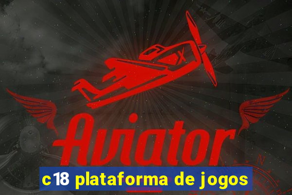 c18 plataforma de jogos